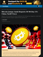 Bitcoin Jumps Amid Reports Of 90-Day US-China Tariff Truce