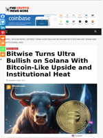 Bitwise Turns Ultra Bullish on Solana With Bitcoin-Like Upside and Institutional Heat - The Crypto News Wire
