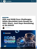 ADA and SHIB Face Challenges While BlockDAG Gets Ready for 200× Start, Just Days Remaining at $0.00025 - TechBullion