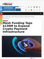Mesh Funding Tops $130M to Expand Crypto Payment Infrastructure - The Crypto News Wire