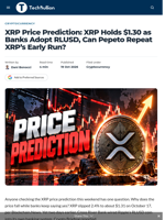 XRP Price Prediction: XRP Holds $1.30 as Banks Adopt RLUSD, Can Pepeto Repeat XRP’s Early Run? - TechBullion