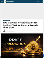 Bitcoin Price Prediction: $14B Options Test as Pepeto Presale Tops $8M - TechBullion