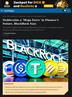 Stablecoins a ‘Mega Force’ in Finance’s Future, BlackRock Says