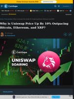 Why is Uniswap Price Up By 10% Outpacing Bitcoin, Ethereum, and XRP?