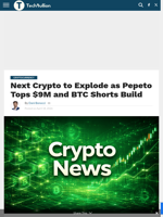 Next Crypto to Explode as Pepeto Tops $9M and BTC Shorts Build - TechBullion