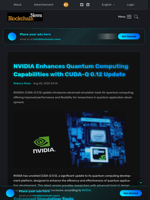 NVIDIA Enhances Quantum Computing Capabilities with CUDA-Q 0.12 Update - Blockchain.News