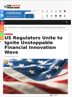 US Regulators Unite to Ignite Unstoppable Financial Innovation Wave - The Crypto News Wire