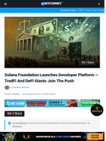 Solana Foundation Launches Developer Platform — TradFi And DeFi Giants Join The Push | Bitcoinist.com