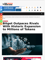 Bitget Outpaces Rivals With Historic Expansion to Millions of Tokens - The Crypto News Wire