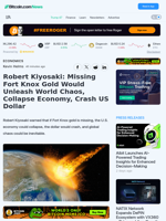 Robert Kiyosaki: Missing Fort Knox Gold Would Unleash World Chaos, Collapse Economy, Crash US Dollar – Economics Bitcoin News