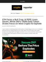ETH Faces a Bull Trap, & PEPE Loses Steam, While ZKP’s 190M Daily Token Draws Focus on Next Crypto to Explode