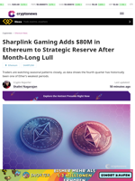 Sharplink Gaming adds $80M in Ethereum to strategic reserve.