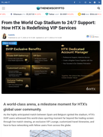 From the World Cup Stadium to 24/7 Support: How HTX is Redefining VIP Services - TheNewsCrypto