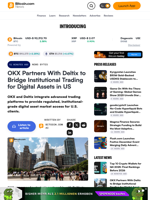 OKX Partners With Deltix to Bridge Institutional Trading for Digital Assets in US – News Bytes Bitcoin News
