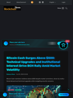 Bitcoin Cash Surges Above $500: Technical Upgrades and Institutional Interest Drive BCH Rally Amid Market Volatility - Blockchain.News
