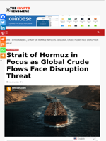 Strait of Hormuz in Focus as Global Crude Flows Face Disruption Threat - The Crypto News Wire