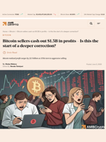 Bitcoin sellers cash out $1.5B in profits - Is this the start of a deeper correction? - AMBCrypto