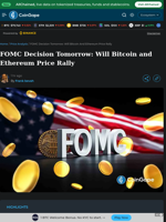 FOMC Decision Tomorrow: Will Bitcoin and Ethereum Price Rally