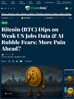 Bitcoin (BTC) Dips on Weak US Jobs Data & AI Bubble Fears: More Pain Ahead? - Crypto Daily