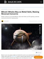 Bitcoin Whales Buy as Retail Sells, Raising Reversal Concerns - DailyCoin