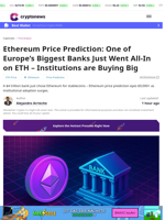 Ethereum Price Prediction: One of Europe’s Biggest Banks Just Went All-In on ETH – Institutions are Buying Big