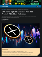 XRP Product from industry participants like Uphold and Flare is live
