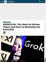 GROK222K: The Next AI-Driven Token and How to Maximize Its Potential - TechBullion