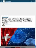 Don’t Use a Crypto Exchange in Switzerland Until You Read This Guide - TechBullion