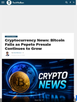 Cryptocurrency News: Bitcoin Falls as Pepeto Presale Continues to Grow - TechBullion