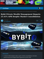 Bybit Private Wealth Management Reports 25.41% APR Despite Market Consolidation
