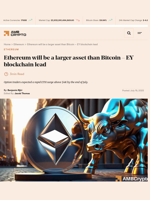 Ethereum will be a larger asset than Bitcoin - EY blockchain lead - AMBCrypto
