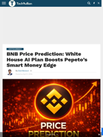 BNB Price Prediction: White House AI Plan Boosts Pepeto’s Smart Money Edge - TechBullion