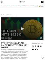BTC HITS $123K, PUMP LAUNCHES AT $5.5BN, SUI SOARS - Decrypt