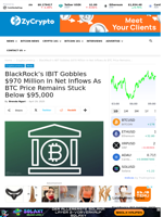 BlackRock’s IBIT Gobbles $970 Million In Net Inflows As BTC Price Remains Stuck Below $95,000 ⋆ ZyCrypto