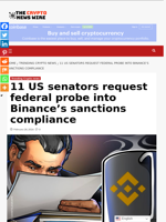 11 US senators request federal probe into Binance’s sanctions compliance - The Crypto News Wire