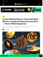 Crypto Weekly Recap: Trump Spooked Bitcoin, Google Scared Everyone Else — Here's What Happened - CoinCentral