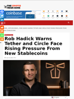 Rob Hadick Warns Tether and Circle Face Rising Pressure From New Stablecoins - The Crypto News Wire
