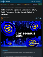 Pi Network to Sponsor Consensus 2026, Both Founders Set to Speak: What to Expect?