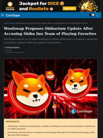 Woofswap Proposes Shibarium Update After Accusing Shiba Inu Team of Playing Favorites