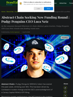 Abstract Chain Seeking New Funding Round : Pudgy Penguins CEO Luca Netz