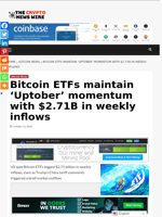 Bitcoin ETFs maintain ‘Uptober’ momentum with $2.71B in weekly inflows - The Crypto News Wire