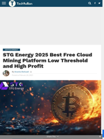 STG Energy 2025 Best Free Cloud Mining Platform Low Threshold and High Profit - TechBullion