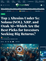 Top 3 Altcoins Under $1: Solana (SOL), XRP, and Ozak AI—Which Are the Best Picks for Investors Seeking Big Returns? - Crypto Daily