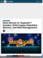 Next Altcoin to 'Explode'? October 2025 Crypto Watchlist, Metrics, and Risk Management - TechBullion