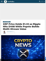 XRP Price Holds $1.32 as Ripple Hits $40B While Pepeto Builds Multi-Stream Value - TechBullion