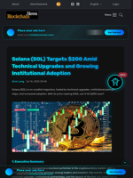 Solana (SOL) Targets $200 Amid Technical Upgrades and Growing Institutional Adoption - Blockchain.News