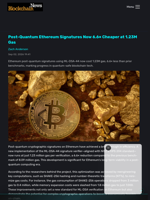 Post-Quantum Ethereum Signatures Now 6.6× Cheaper at 1.23M Gas - Blockchain.News