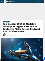 Top Gainers (Oct 25 Update): Blazpay AI Crypto Coin and 11 Explosive Picks Eyeing the Next 1000X Coin Crown - TechBullion