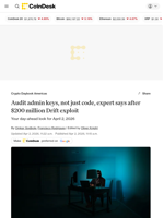 Audit admin keys, not just code, expert says after $200 million Drift exploit: Crypto Daybook Americas