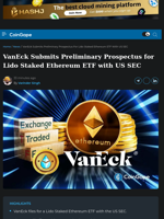 VanEck Submits Preliminary Prospectus for Lido Staked Ethereum ETF with US SEC